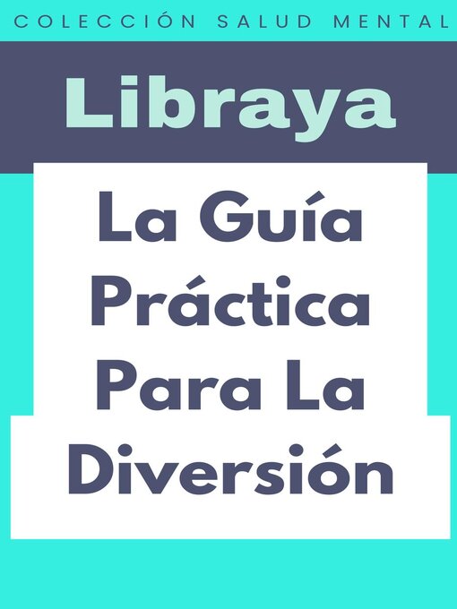 Title details for La Guía Práctica Para La Diversión by Libraya - Available